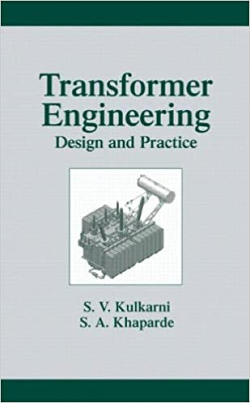  Transformer Engineering: Design and Practice (Power Engineering, 25) 