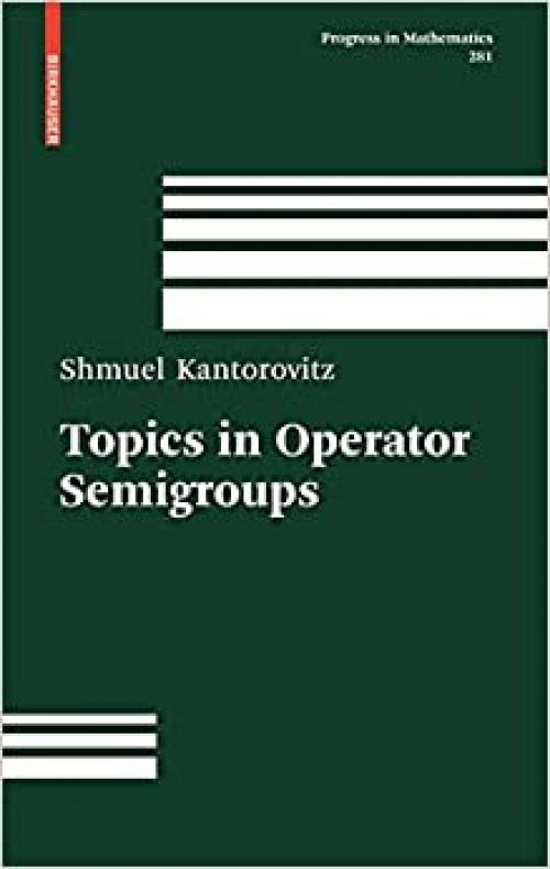  Topics in Operator Semigroups (Progress in Mathematics) 