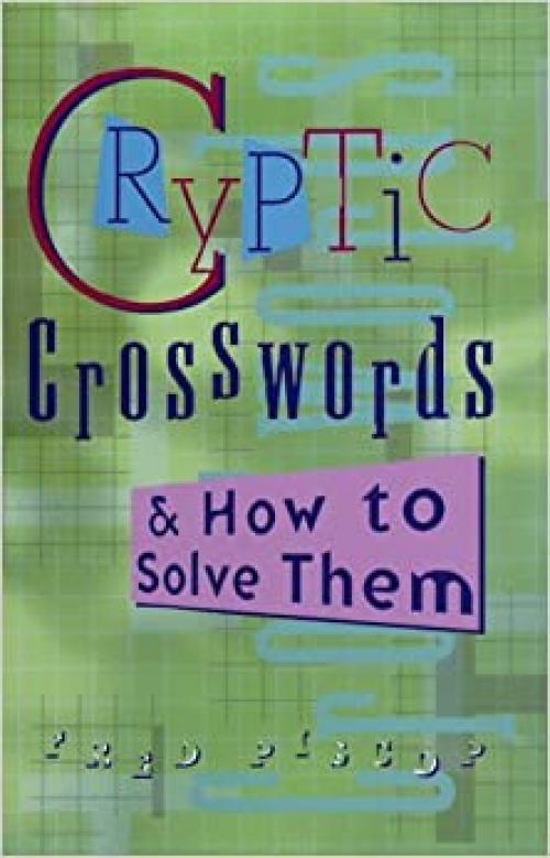  Cryptic Crosswords & How to Solve Them (Official American Mensa Puzzle Book) 