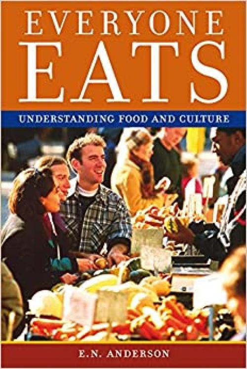  Everyone Eats: Understanding Food and Culture 