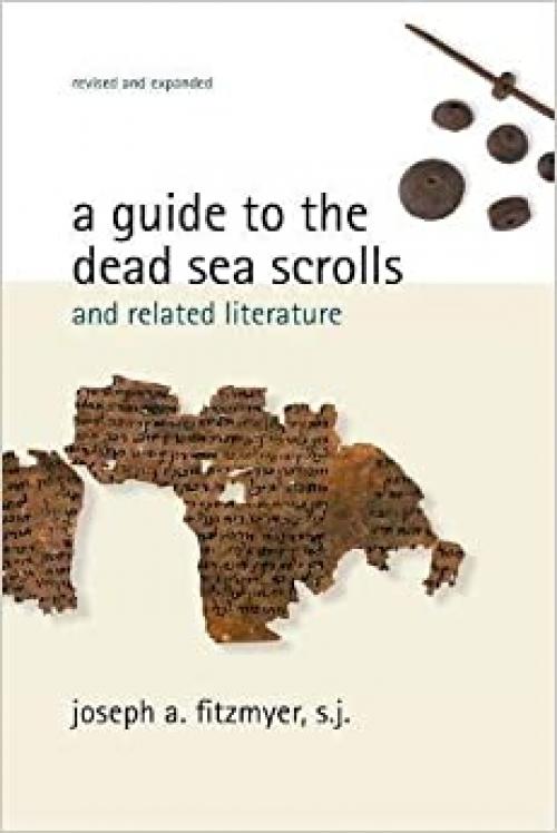  A Guide to the Dead Sea Scrolls and Related Literature (Studies in the Dead Sea Scrolls & Related Literature) 