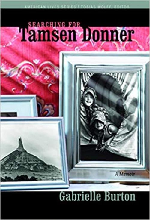  Searching for Tamsen Donner (American Lives) 