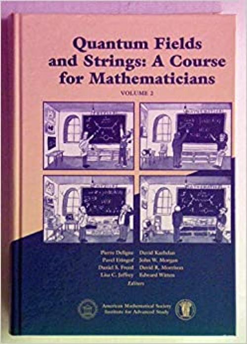  Quantum Fields and Strings: A Course for Mathematicians, Vol. 2 