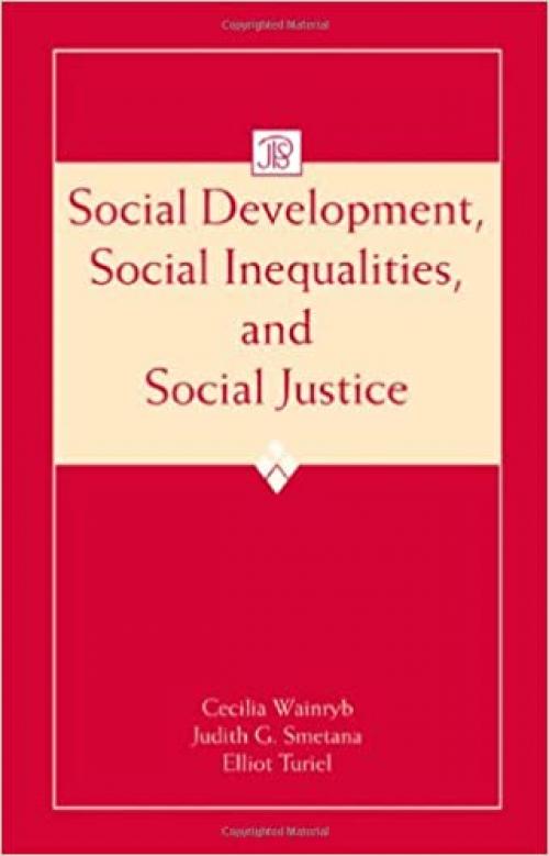  Social Development, Social Inequalities, and Social Justice (Jean Piaget Symposia Series) 