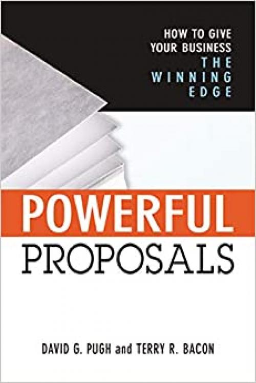  Powerful Proposals: How to Give Your Business the Winning Edge 