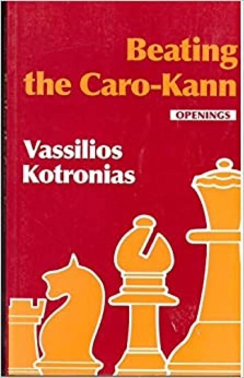  Beating the Caro-Kann (Batsford Chess Library) 