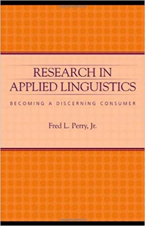  Research in Applied Linguistics: Becoming a Discerning Consumer 