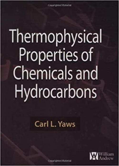  Thermophysical Properties of Chemicals and Hydrocarbons 