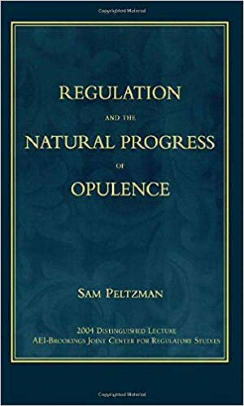  Regulation and the Natural Progress of Opulence 