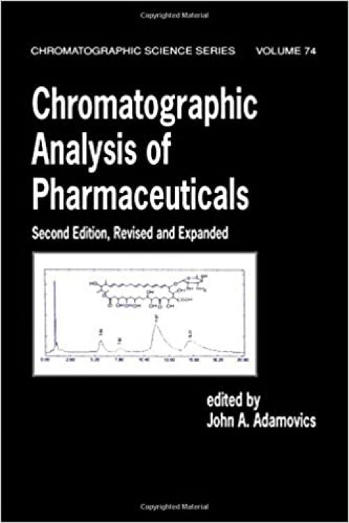  Chromatographic Analysis of Pharmaceuticals (Chromatographic Science Series) 