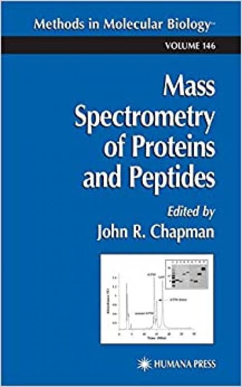  Mass Spectrometry of Proteins and Peptides (Methods in Molecular Biology) 