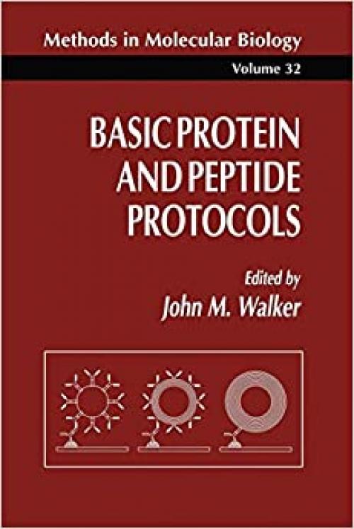  Basic Protein and Peptide Protocols (Methods in Molecular Biology (32)) 