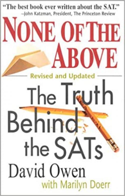  None of the Above: The Truth Behind the SATs (Culture and Education Series) 