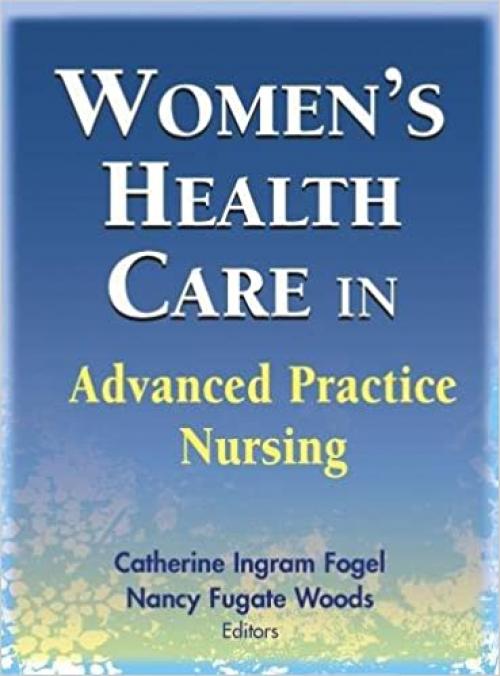  Women's Health Care in Advanced Practice Nursing 