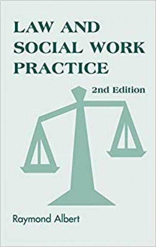  Law and Social Work Practice: A Legal Systems Approach (Springer Series on Social Work) 