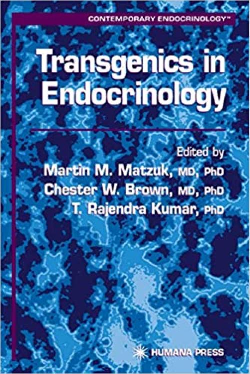  Transgenics in Endocrinology (Contemporary Endocrinology) 