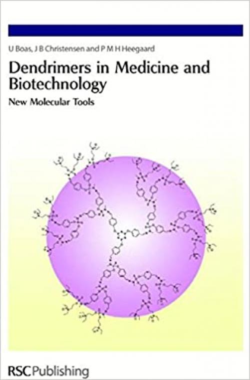  Dendrimers in Medicine and Biotechnology: New Molecular Tools 