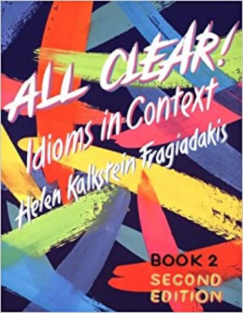  All Clear! : Idioms in Context, Text and 2 Audiocassettes 