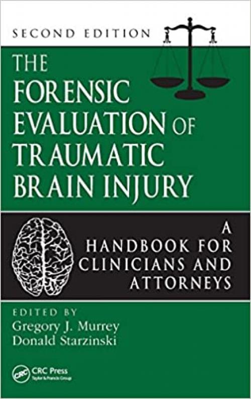  The Forensic Evaluation of Traumatic Brain Injury: A Handbook for Clinicians and Attorneys, Second Edition 