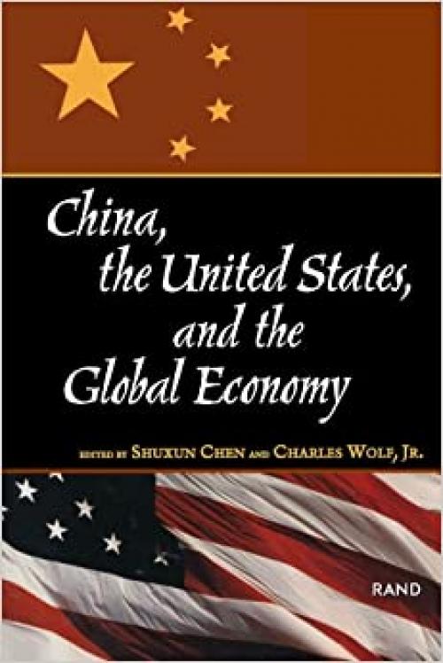  China, the United States, and the Global Economy 