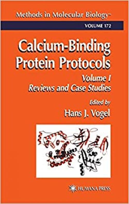  Calcium-Binding Protein Protocols: Volume 1: Reviews and Case Studies (Methods in Molecular Biology (172)) 