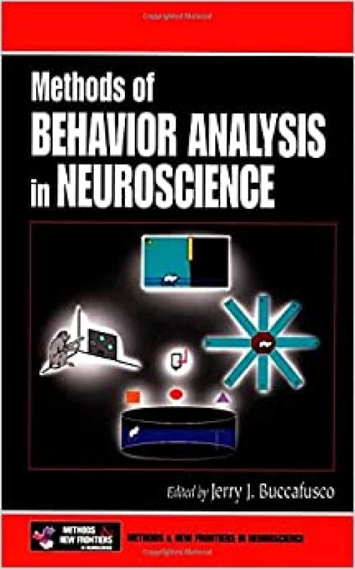  Methods of Behavior Analysis in Neuroscience (Frontiers in Neuroscience) 