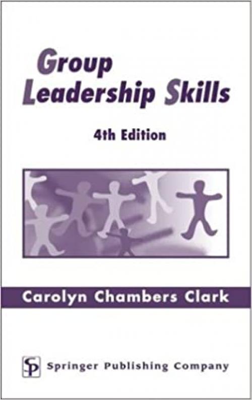  Group Leadership Skills (Springer Series on the Teaching of Nursing) 