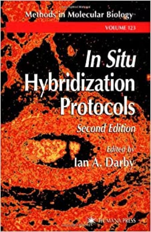  In Situ Hybridization Protocols (Methods in Molecular Biology (Cloth)) 