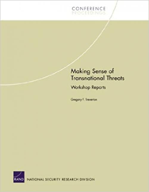  Making Sense of Transnational Threats: Workshop Reports (Conference Proceedings) 