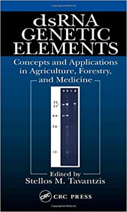  dsRNA Genetic Elements: Concepts and Applications in Agriculture, Forestry, and Medicine 