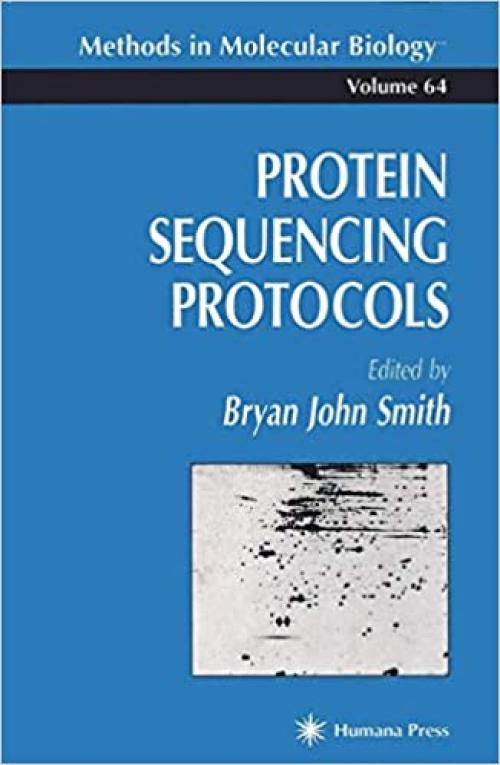  Protein Sequencing Protocols (Methods in Molecular Biology (Cloth)) 