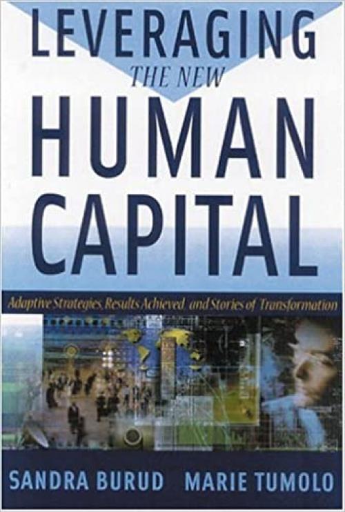  Leveraging the New Human Capital: Adaptive Strategies, Results Achieved, and Stories of Transformation 