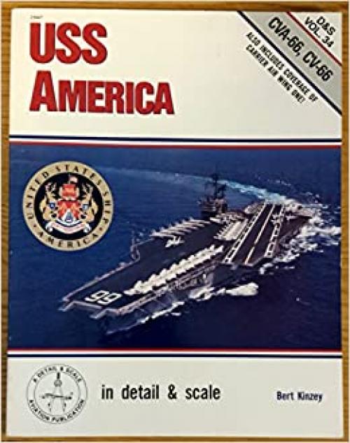  USS America in Detail and Scale, CVA-66/CV-66 - D & S Vol. 34 