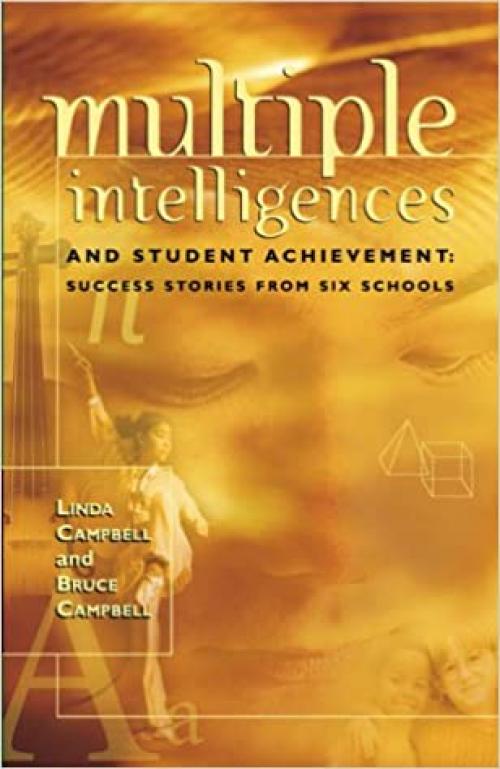  Multiple Intelligences and Student Achievement: Success Stories from Six Schools 