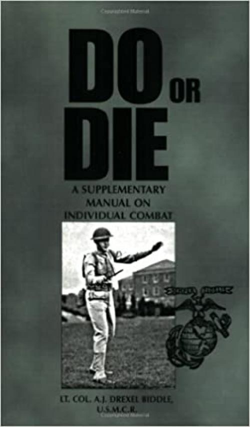  Do Or Die: A Supplementary Manual on Individual Combat 