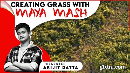 Maya Mash : Creating Realistic Grass Like a Pro