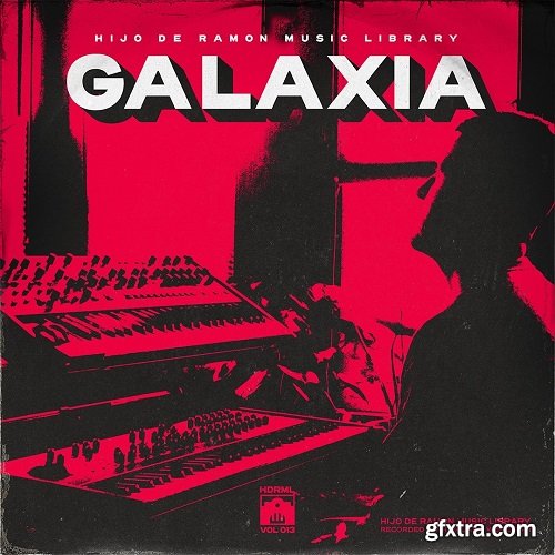 Hijo De Ramon Music Library Vol 13 GALAXIA (Compositions and Stems)