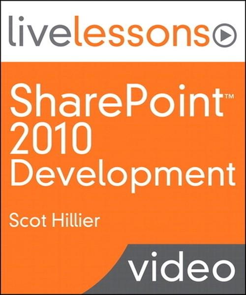 Oreilly - SharePoint 2010 Development (Video Training): 10 Solutions Every SharePoint Developer Should Know How to Create - 9780132484534