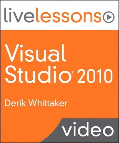 Oreilly - Visual Studio 2010 LiveLessons - 9780132563888