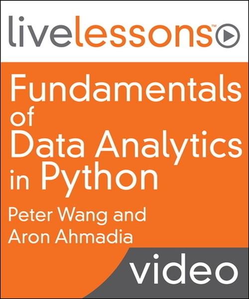 Oreilly - Fundamentals of Data Analytics in Python - 9780133740004