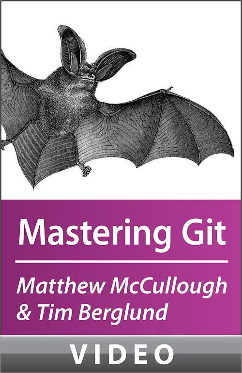 Oreilly - McCullough and Berglund on Mastering Git - 9781449304737