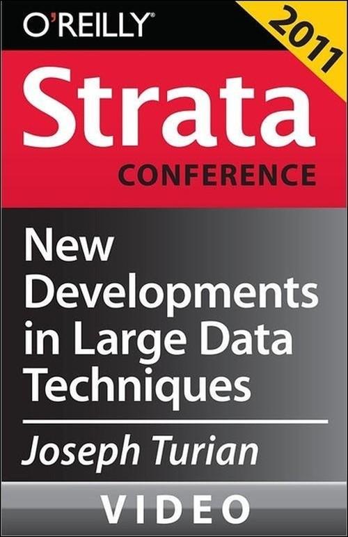 Oreilly - New Developments in Large Data Techniques - 9781449306007