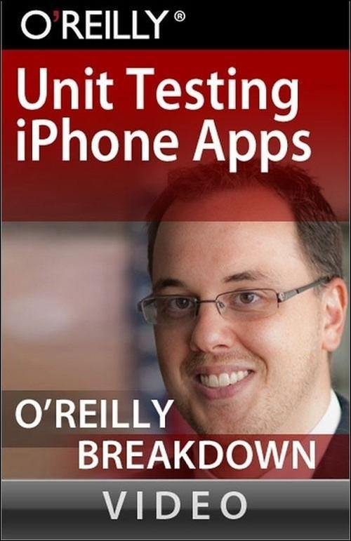 Oreilly - Unit Testing iPhone Apps - 9781449307752