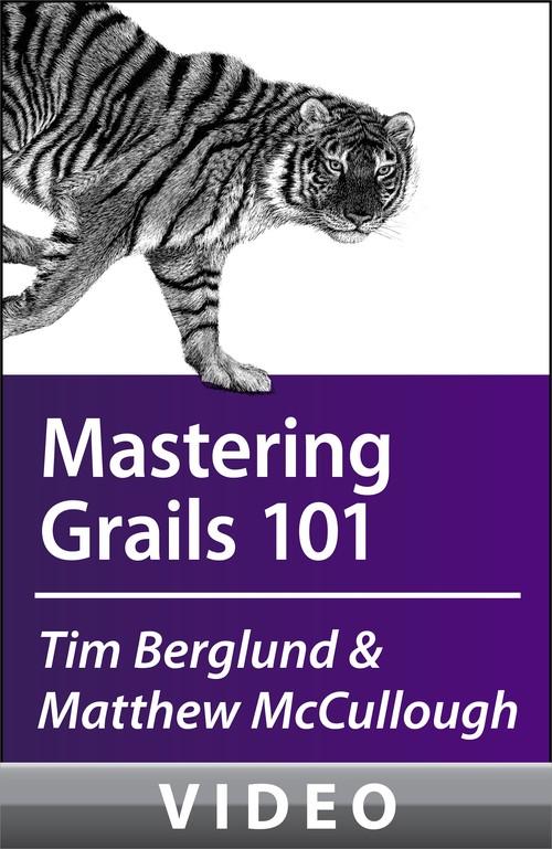 Oreilly - Berglund and McCullough on Mastering Grails 101 - 9781449327361