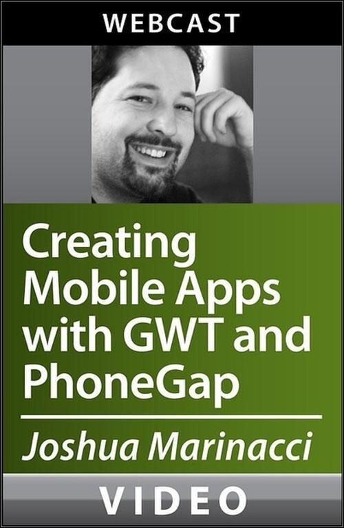 Oreilly - Creating Mobile Apps with GWT and PhoneGap - 9781449333591