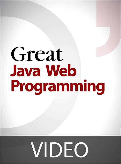 Oreilly - Great Java Web Programming - 9781449381776