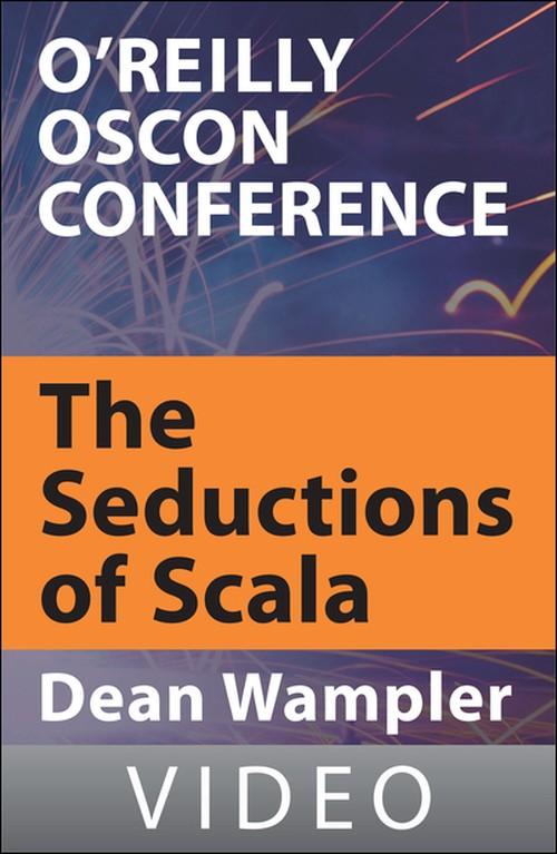 Oreilly - The Seductions of Scala - 9781449396503