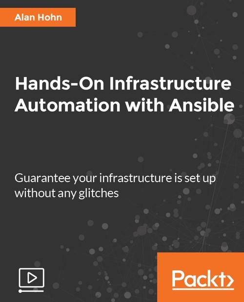 Oreilly - Hands-On Infrastructure Automation with Ansible - 9781788991599