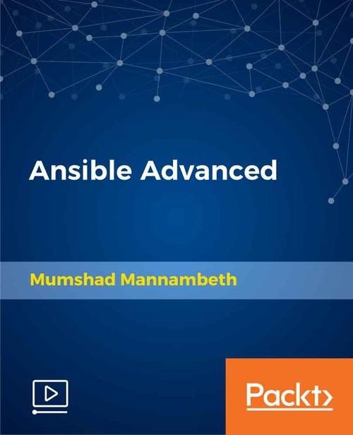 Oreilly - Ansible Advanced - 9781789136470