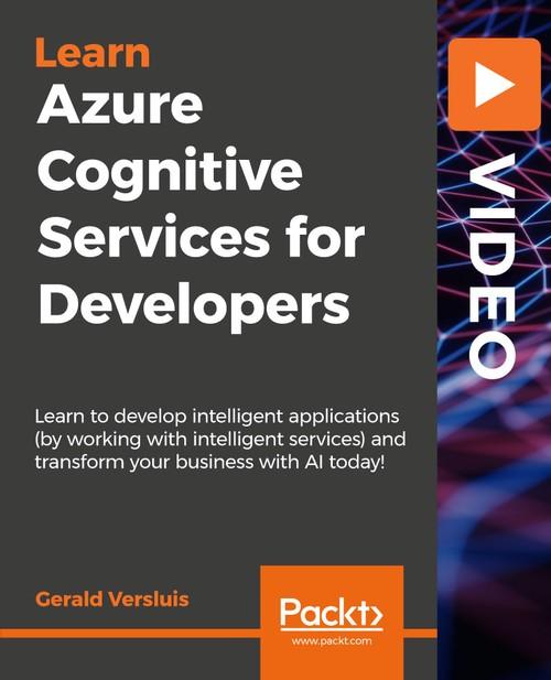 Oreilly - Azure Cognitive Services for Developers - 9781838552565